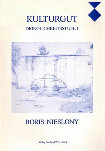 Nieslony, Boris: Kulturgut. Dringlichkeitsstufe 1
 Regensburg - Nürnberg, Verlag Bernhard Wittenbrink - Institut für Moderne Kunst, (1983). 