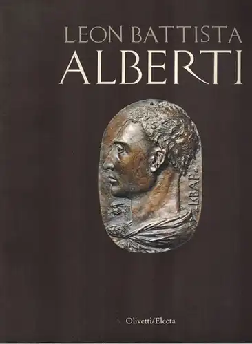 Rykwert, Joseph; Engel, Anne (Hg.): Leon Battista Alberti
 Milano, Olivetti/Electa, (1994). 