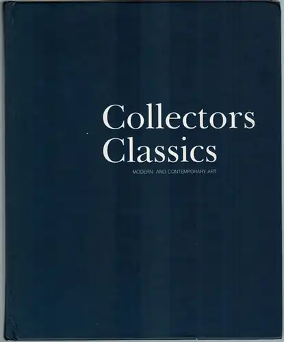 Collectors Classics. [= Modern and Contemporary Art Volume I]
 Düsseldorf, [Ralph] Kleinsimlinghaus [Wim] Reiff & Associates, 1998. 