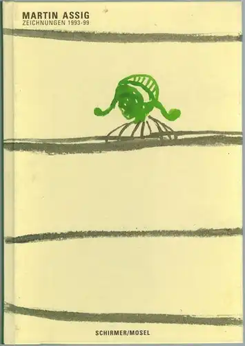 Martin Assig. Zeichnungen 1993 - 99. Mit einem Text von Werner Schade
 München - Paris - London, Schirmer/Mosel, 1999. 