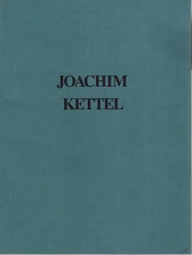 Fuchs, Günter (Hg.): Joachim Kettel. Extra Muros. Aqurelle 1986 - 1988. Mit einem Text von Ingo Bartsch
 Neviges, Günter Fuchs Antiquariat und Galerie, 1990. 