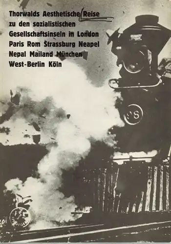 Proll, Thorwald: Thorwalds Aesthetische Reise zu den sozialistischen Gesellschaftsinseln in London Paris Rom Strassburg Neapel Nepal Mailand München West-Berlin Köln
 Köln, Opitz, um 1985. 