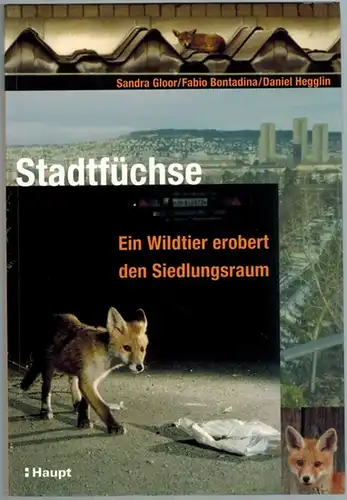 Gloor, Sandra; Bontadina, Fabio; Hegglin, Daniel: Stadtfüchse. Ein Wildtier erobert den Siedlungsraum
 Bern - Stuttgart - Wien, Haupt Verlag, (2006). 