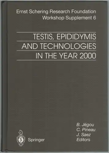 Jégou, B.; Pineau, C.; Saez, J. (Hg.): Testis, Epididymis and Technologies in the Year 2000. 11th European Workshop on Molecular and Cellular Endocrinology of the.. 