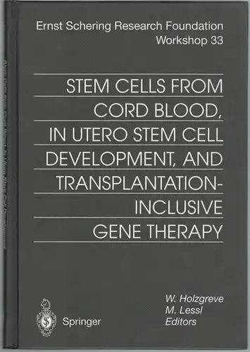Holzgreve, W.; Lessl, M: Stem Cells from Cord Blood, In Utero Stem Cell Development, and Transplantation-Inclusive Gene Therapy. With 27 Figures and 16 Tables. [= Ernst Schering Research Foundation Workshop 33]
 Berlin u. a., Springer, 2001. 