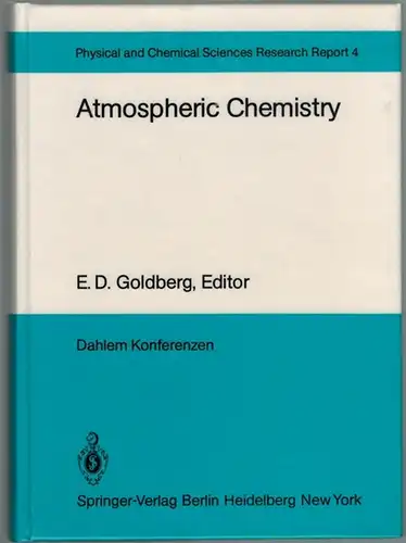 Goldberg, E. D. (Hg.): Atmospheric Chemistry. Report of the Dahlem Workshop on Atomospheric Chemistry Berlin 1982, May 2-7. [= Physical and Chemical Sciences Research Report 4]
 Berlin - Heidelberg - New York, Springer-Verlag, 1982. 