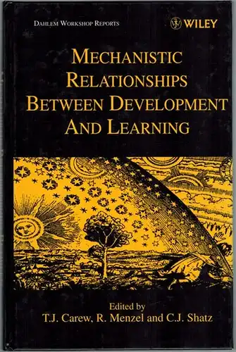 Carew, T. J.; Menzel, R.; Shatz, C. J. (Hg.): Mechanistic Relationships between Development and Learning. Report of the Dahlem Workshop  Berlin, January 19.. 