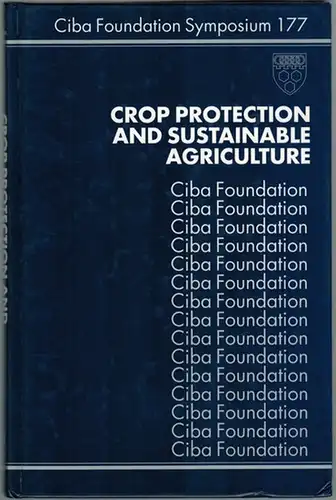 Crop Protetion and Sustainable Agriculture. A Wiley-Interscience Publication. [= Ciba Foundation Symposium 177]
 Chichester - New York - Brisbane - Toronto - Singapore, John Wiley & Sons, 1993. 