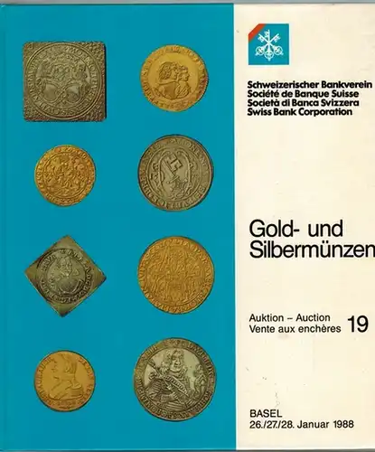 Gold- und Silbermünzen. 19. Auktion vom 26., 27., und 28. Januar 1988
 Basel, Schweizerischer Bankverein, 1988. 