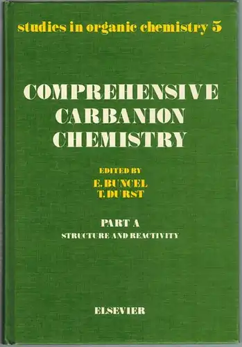 Buncel, E.; Durst, T. (Hg.): Comprehensive Carbanion Chemistry. Part A. Structure and Reacivity. [= Studies in Organic Chemistry 5]
 Amsterdam - Oxford - New York, Elsevier Scientific Publishing, 1980. 