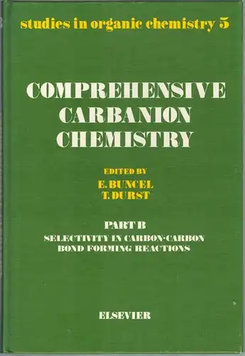 Buncel, E.; Durst, T. (Hg.): Comprehensive Carbanion Chemistry. Part B. Selectivity in Carbon-Carbon Bond Forming Reations. [= Studies in Organic Chemistry 5]
 Amsterdam - Oxford - New York - Tokyo, Elsevier, 1984. 