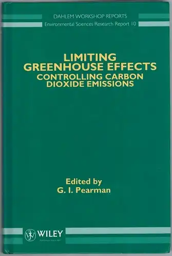 Perman, G. I. (Hg.): Limiting Greenhouse Effects. Controlling Carbon Dioxide Emissions. Report of the Dahlem Workshop  Berlin 1990, December 9 - 14. [= Environmental...