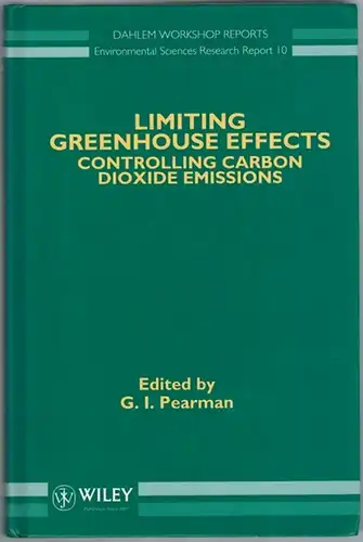 Perman, G. I. (Hg.): Limiting Greenhouse Effects. Controlling Carbon Dioxide Emissions. Report of the Dahlem Workshop  Berlin 1990, December 9   14. [=.. 