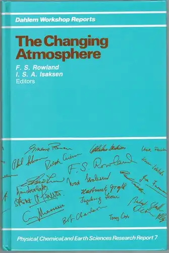 Rowland, F. S.; Isaksen, I. S. A. (Hg.): The Changing Atmosphere. Report of the Dahlem Workshop  Berlin 1987, November 1   6. [=.. 