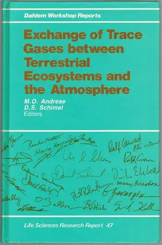 Andreae, M. O.; Schimel, D. S. (Hg.): Exchange of Trace Gases between Terrestrial Ecosystems and the Atmosphere. Report of the Dahlem Workshop  Berlin 1989.. 