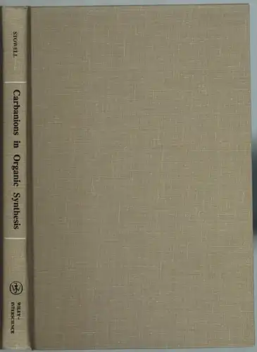 Stowell, John C: Carbanions in Organic Synthesis. [4th printing]
 New York - Chichester - Brisbane - Toronto - Singaport, John Wiley & Sons, (1979). 