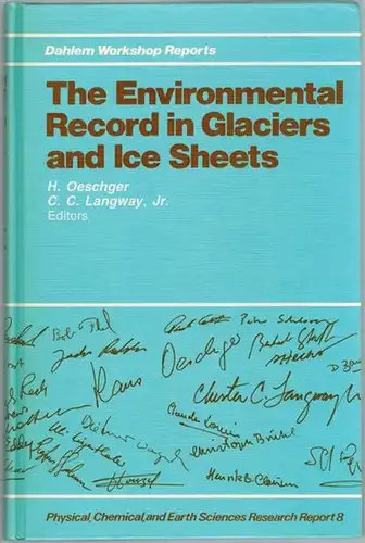Oeschger, H.; Langway, C. C. Jr. (Hg.): The Environmental Record in Glaciers and Ice Sheets. Report of the Dahlem Workshop  Berlin 1988 March 13.. 