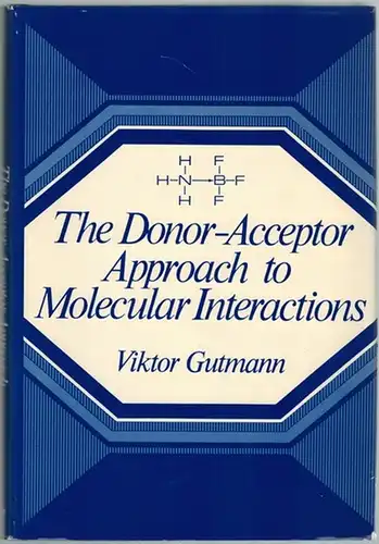 Gutmann, Viktor: The Donor-Acceptor Approach to Molecular Interactions
 New York - London, Plenum Press, (1978). 