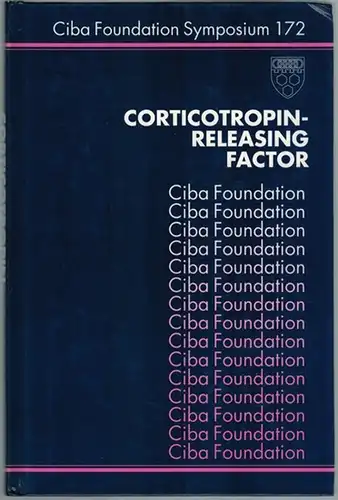 Corticotropin-Releasing Factor. [= Ciba Foundation Symposium 172]
 Chichester - New York - Brisbane - Toronto - Singapore, John Wiley & Sons, 1993. 