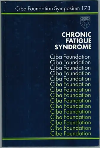 Chronic Fatigue Syndrome. [= Ciba Foundation Symposium 173]
 Chichester - New York - Brisbane - Toronto - Singapore, John Wiley & Sons, 1993. 