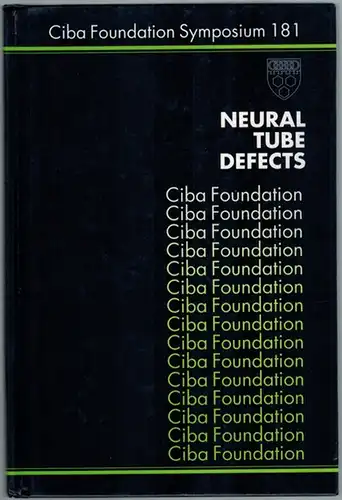 Neural Tube Defects. [= Ciba Foundation Symposium 181]
 Chichester - New York - Brisbane - Toronto - Singapore, John Wiley & Sons, 1994. 
