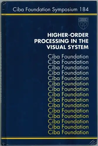 Higher-Order Processing in the Visual System. [= Ciba Foundation Symposium 184]
 Chichester - New York - Brisbane - Toronto - Singapore, John Wiley & Sons, 1994. 