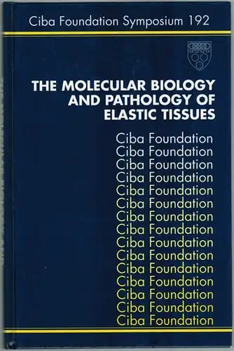 The Molecular Biology and Pathology of Elastic Tissues. [= Ciba Foundation Symposium 192]
 Chichester - New York - Brisbane - Toronto - Singapore, John Wiley & Sons, 1995. 