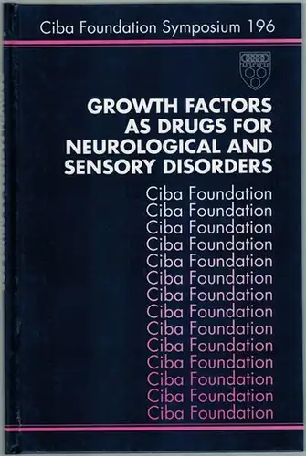 Growth Factors as Drugs for Neurological and Sensory Disorders. [= Ciba Foundation Symposium 196]
 Chichester - New York - Brisbane - Toronto - Singapore, John Wiley & Sons, 1996. 