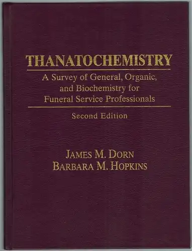 Dorn, James M.; Hopkins, Barbara M: Thanatochemistry. A Suvey of General, Organic, and Biochemistry for Funeral Service Professionals. Second edition. [4th printing]
 Upper Saddle River, Prenzice Hall, June 1999. 
