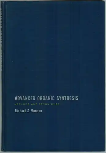 Monson, Richard S: Advanced Organic Synthesis. Methods and techniques. Second printing
 New York - London, Academic Press, 1972. 