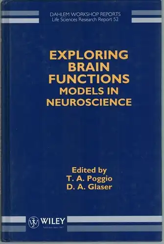 Poggio, T. A.; Glaser, D. A. (Hg.): Exploring Brain Functions. Models in Neuroscience. Report of the Dahlem Workshop  Berlin 1991, September 29 - October...