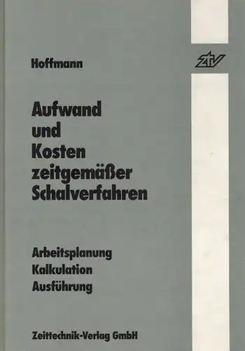 Hoffmann: Aufwand und Kosten zeitgemäßer Schalverfahren. Arbeitsplanung - Kalkulation - Ausführung. 1. Auflage
 Dreieich-Sprendlingen, Zeittechnik-Verlag (ztv), Oktober 1980. 