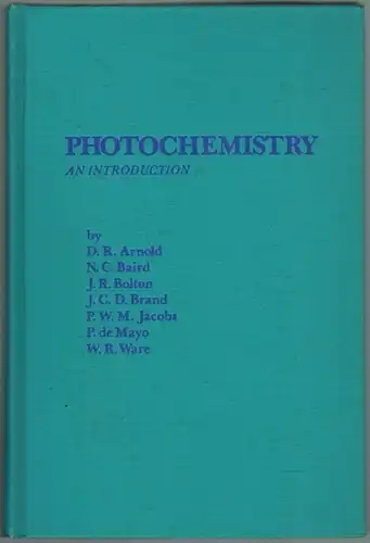 Arnold, D. R.; Baird; N. C.; Bolton, J. R.; Brand, J. C. D.; Jacobs, P. W. M.; Mayo, P. de; Ware, W: Photochemistry. An Introduction. [= Academic Press Rapid Manuscript Reproduction]
 New York - London, Academic Press, 1974. 