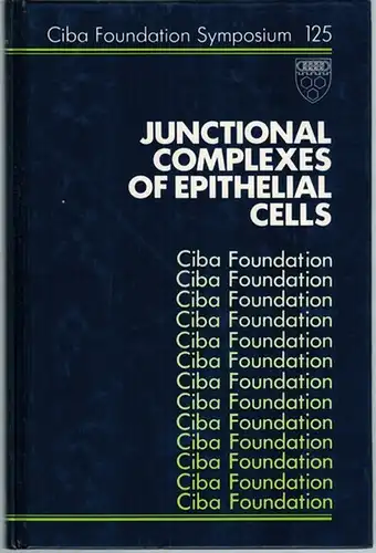 Junctional Complexes of Epithelial Cells. A Wiley-Interscience Publiation. (= Ciba Foundation Symposium 125)
 Chichester - New York - Brisbane - Toronto - Singapore, John Wiley & Sons, 1987. 