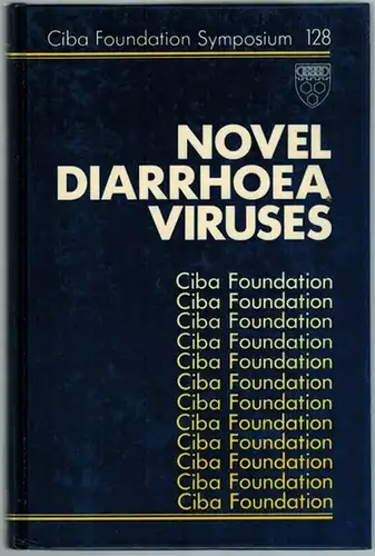 Novel Diarrhoea Viruses. A Wiley-Interscience Publiation. (= Ciba Foundation Symposium 128)
 Chichester - New York - Brisbane - Toronto - Singapore, John Wiley & Sons, 1987. 