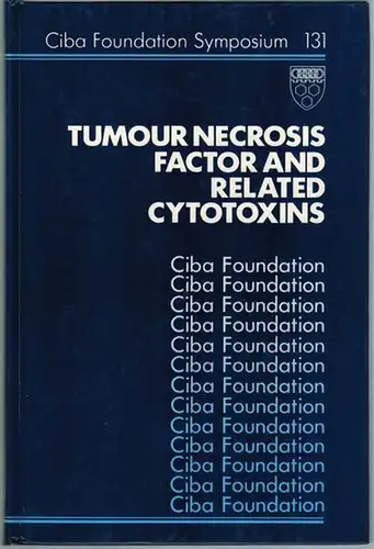 Tumour Necrosis Factor and Related Cytotoxins. A Wiley-Interscience Publiation. (= Ciba Foundation Symposium 131)
 Chichester - New York - Brisbane - Toronto - Singapore, John Wiley & Sons, 1987. 