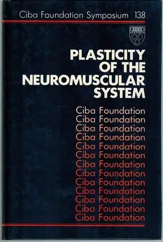 Plasticity of the Neuromuscular System. A Wiley-Interscience Publiation. (= Ciba Foundation Symposium 138)
 Chichester - New York - Brisbane - Toronto - Singapore, John Wiley & Sons, 1988. 