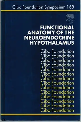 Functional Anatomy of the Neuroendocrine Hypothalamus. A Wiley-Interscience Publiation. (= Ciba Foundation Symposium 168)
 Chichester - New York - Brisbane - Toronto - Singapore, John Wiley & Sons, 1992. 