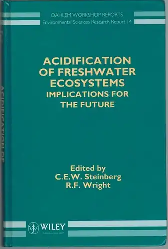 Steinberg, C. E. W.; Wright, R. F. (Hg.): Acidification of Freshwater Ecosystems. Implications for the Future. Report of the Dahlem Workshop  Berlin, September 27.. 