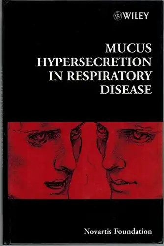 Mucus Hypersecretion in Respiratory Disease. (= Novartis Foundation Symposium 248)
 Chichester, John Wiley & Sons, 2002. 