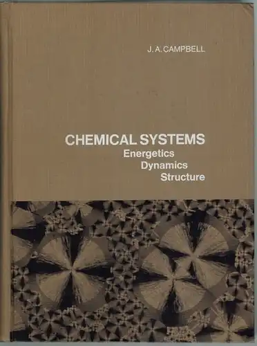 Campbell, J. A: Chemical Systems. Energetics - Dynamics - Structure
 San Francisco, W. H. Freeman and Company, (1970). 