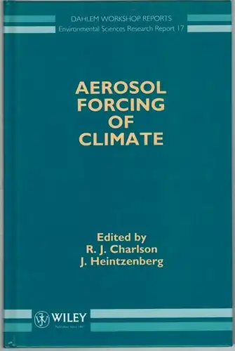 Charlson, R. J.; Heintzenberg, J. (Hg.): Aerosol Forcing of Climate. Report of the Dahlem Workshop  Berlin 1994, April 24   29. [= Dahlem.. 