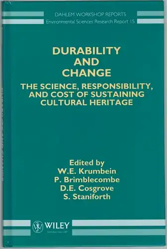 Krumbein, W. E.; Brimblecombe, P.; Cosgrove, D. E.; Staniforth, S. (Hg.): Durability and Change. The Science, Responsibility, and Cost of Sustaining Cultural Heritage. Report of...