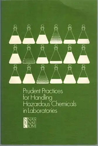 Prudent Practices for Handling Hazardous Chemicals in Laboratories. Committee on Harardous Substances in the Laboratory. Assembly of Mathematical and Physical Sciences. National Research Council
 Washington, National Academy Press, 1981. 