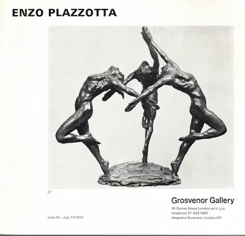 Enzo Plazzotta. June 10 - July 10 1970
 London, Grosvenor Gallery, 1970. 