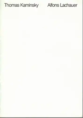 Thomas Kaminsky - Alfons Lachauer. [Ausstellungskatalog:] 10. 8. 79 - 9. 9. 79
 Gelsenkirchen, Kunstverein, 1979. 