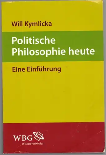 Kymlicka, Will: Politische Philosophie heute. Eine Einführung. Aus dem Englischen von Hermann Vetter. Studienausgabe
 Darmstadt, Wissenschaftliche Buchgesellschaft, 1997. 