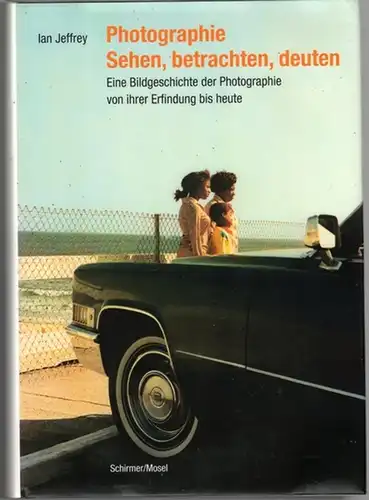Jeffrey, Ian: Photographie. Sehen, betrachten, deuten. Bildgeschichte der Photographie von ihrer Erfindung bis heute. Mit einem Vorwort von Max Kozloff
 München, Schirmer/Mosel, (2009). 