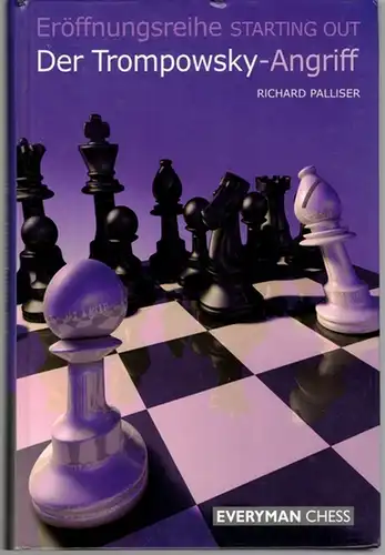 Palliser, Richard: Der Trompowsky-Angriff. [= Eröffnungsreihe Starting Out]
 London, Everyman Chess, 2010. 