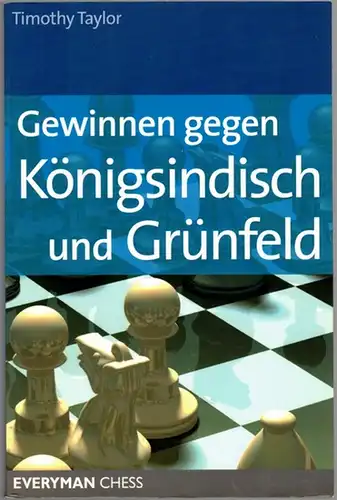Taylor, Timothy: Gewinnen gegen Königsindisch und Grünfeld
 London, Everyman Chess, (2006). 